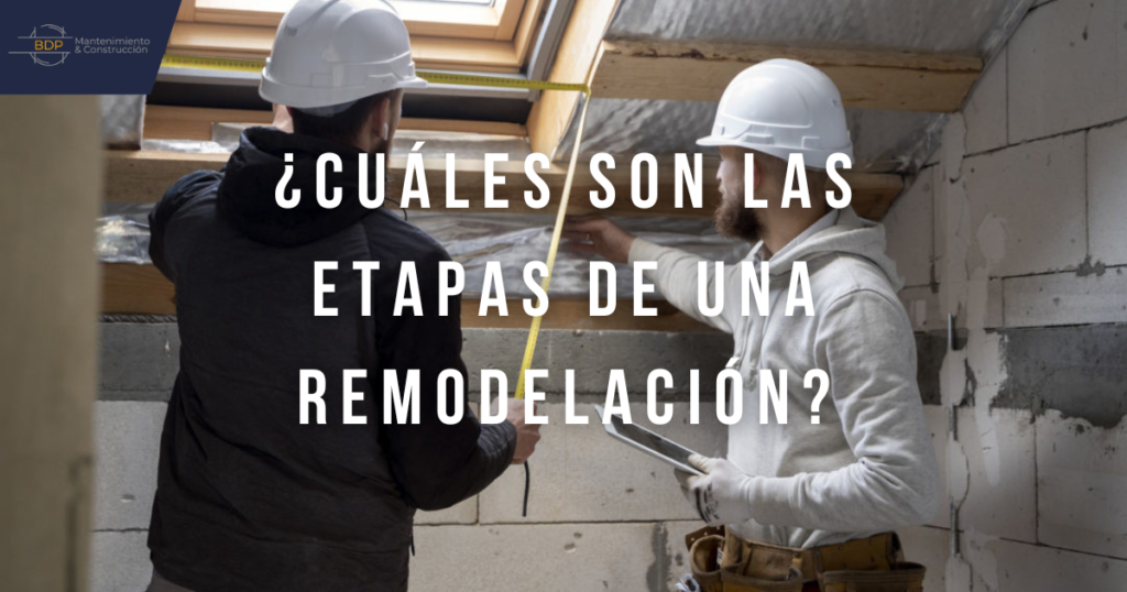 ¿Cuáles son las etapas de una remodelación?